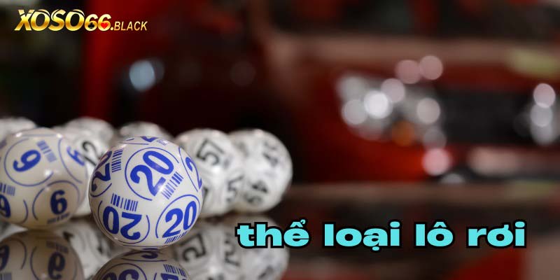 Tổng quan thông tin cơ bản về thể loại lô đặc biệt