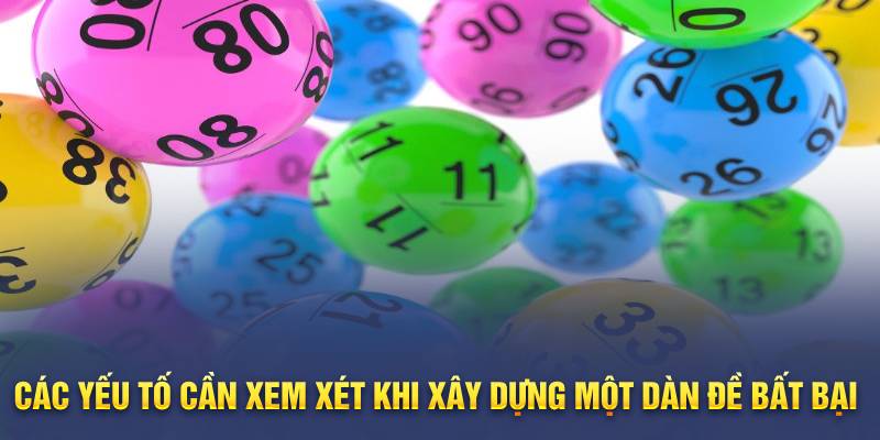 Các yếu tố cần xem xét khi xây dựng một dàn đề bất bại 