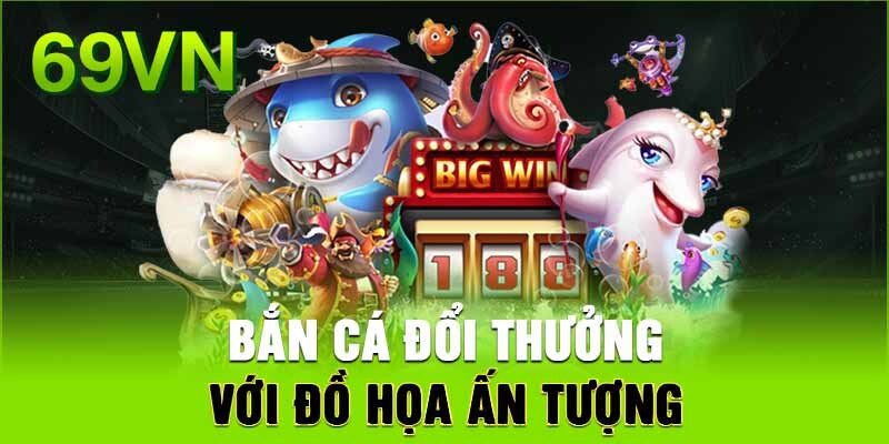 69VN rất thường xuyên tổ chức những sự kiện nhận thưởng dành riêng cho sảnh game Bắn Cá